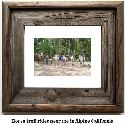 horse trail rides near me in Alpine, California